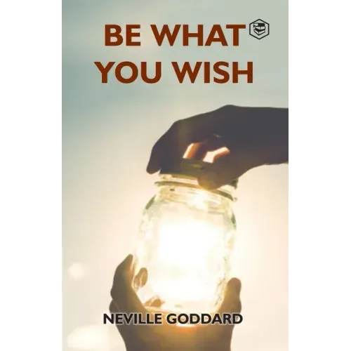 Be What You Wish