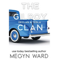 Declan & Tesla: The Gilroy Clan
