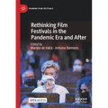 Rethinking Film Festivals in the Pandemic Era and After