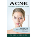 Acne: Proven Natural Remedies for Acne-free Skin (Learn About the Most Recent Updated Natural Acne)
