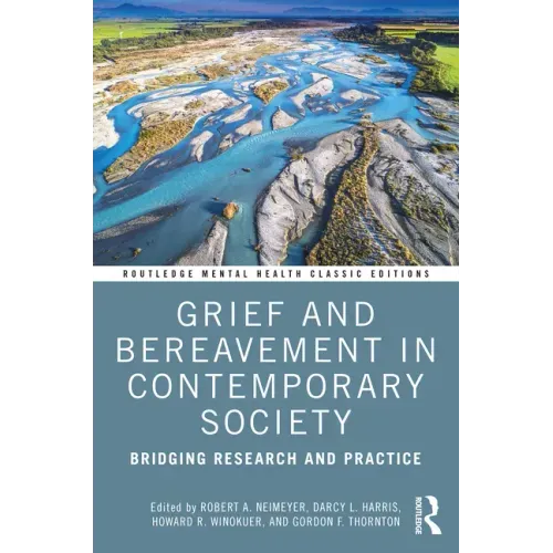 Grief and Bereavement in Contemporary Society: Bridging Research and Practice