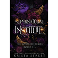 Supernatural Institute: The Complete Series (Books 1-4)