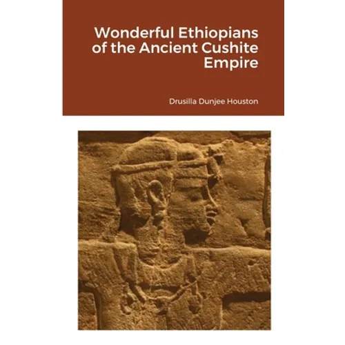 Wonderful Ethiopians of the Ancient Cushite Empire