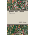 Sand and Foam - A Book of Aphorisms
