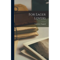 For Eager Lovers