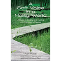 A Soft Voice in a Noisy World