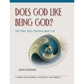 Does God Like Being God?: And Other Tricky Questions about God