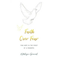 Faith Over Fear: Find Hope in the Midst of a Pandemic - Special cover alternative edition