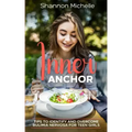 Inner Anchor: Tips to Identify and Overcome Bulimia Nervosa for Teen Girls