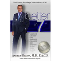 Better in 7: The Ultimate Seven-Day Guide to a Better You!
