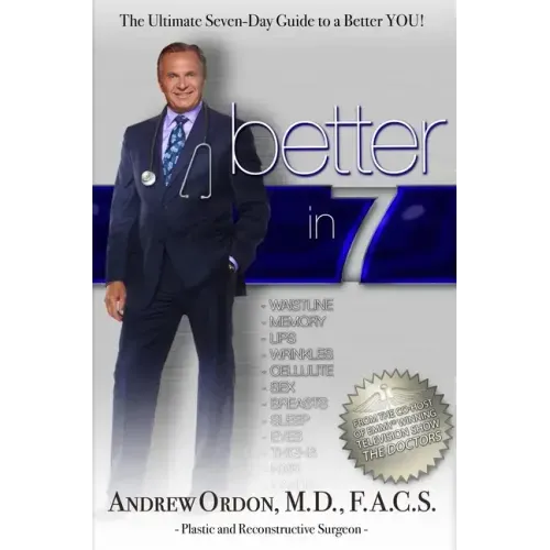 Better in 7: The Ultimate Seven-Day Guide to a Better You!