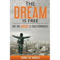 The dream is free but the hustle is sold separately