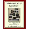 Where Does Sound Come From? Data & Graphs for Science Lab: Volume 1