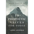 10 Prophetic Values for Today