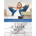 Career Planning and Personal Advancement Workbook: A "Perfect Fit for Careers" Tool