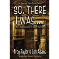 So, There I Was...