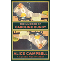 The Murder of Caroline Bundy: A Golden Age Mystery