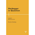 Heidegger in Question: The Art of Existing