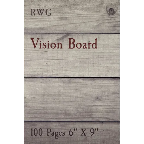 Vision Board: 100 Pages 6" X 9"