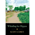 Whistling for Hippos: A memoir of life in West Africa