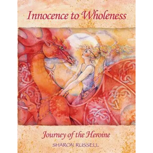 Innocence to Wholeness: Journey of the Heroine