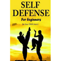 Self Defense for Beginners - Be Your OWN Hero!-