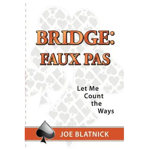 Bridge: Faux Pas: Let Me Count the Ways
