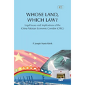 WHOSE LAND, WHICH LAW? Legal Issues and Implications of the China Pakistan Economic Corridor (CPEC)