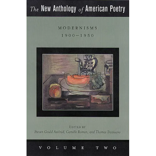 The New Anthology of American Poetry: Modernisms: 1900-1950 Volume 2