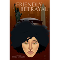 Friendly Betrayal