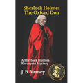 Sherlock Holmes The Oxford Don: A Sherlock Holmes Resurgent Mystery
