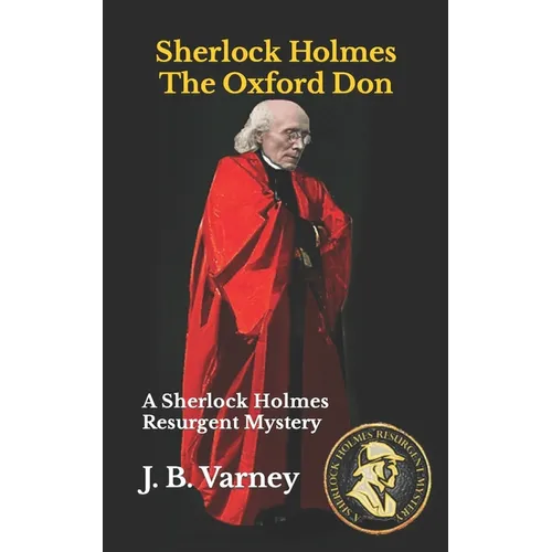 Sherlock Holmes The Oxford Don: A Sherlock Holmes Resurgent Mystery