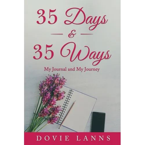 35 Days and 35 Ways: My Journal and My Journey