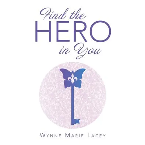 Find the Hero in You
