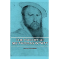 The Poetry of Sir Thomas Wyatt