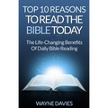 Top 10 Reasons to Read the Bible Today: The Life-Changing Benefits of Daily Bible Reading