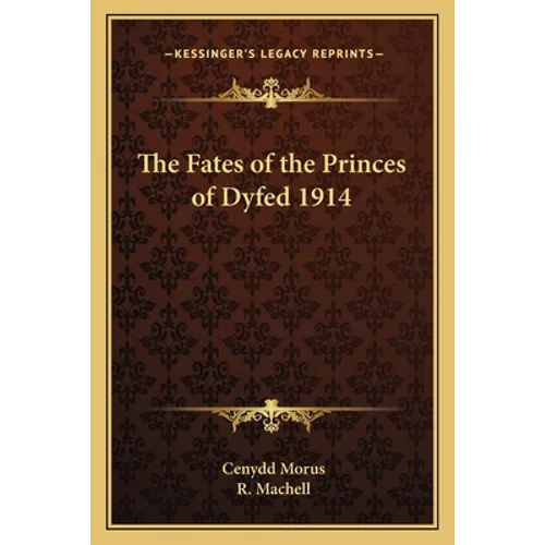 The Fates of the Princes of Dyfed 1914