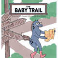 The Baby Trail