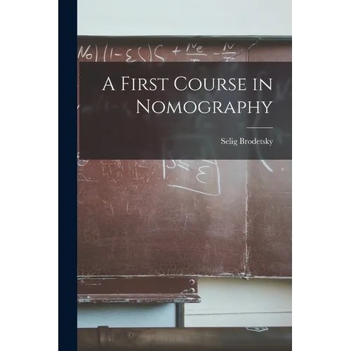 A First Course in Nomography