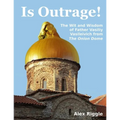 Is Outrage! The Wit and Wisdom of Father Vasiliy Vasileivich from The Onion Dome