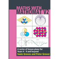 Maths With Mathomat: A series of lesson plans for years 4 to 9 and beyond