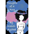 Thoughts Of A Rose