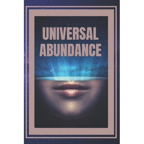 Universal Abundance: The Universal Laws of Prosperity