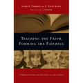 Teaching the Faith, Forming the Faithful: A Biblical Vision for Education in the Church