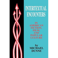 Intertextual Encounters in American Fiction, Film, and Popular Culture