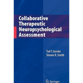 Collaborative Therapeutic Neuropsychological Assessment