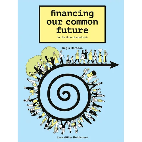 Financing Our Common Future: In the Time of Covid-19
