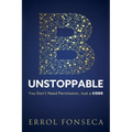 B-Unstoppable: You Don't Need Permission, Just A Code