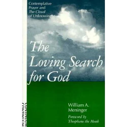 Loving Search for God: Contemplative Prayer and the Cloud of Unknowing