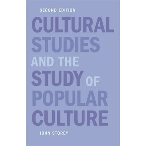 Cultural Studies and the Study of Popular Culture